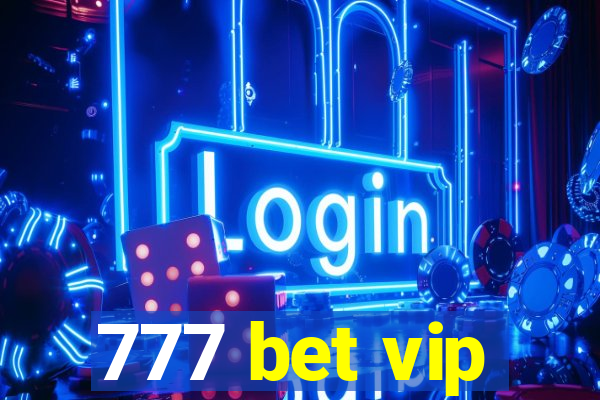 777 bet vip